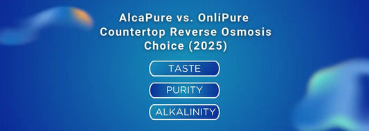 AlcaPure vs. OnliPure: RKIN Countertop Reverse Osmosis Choice (2025) - RKIN
