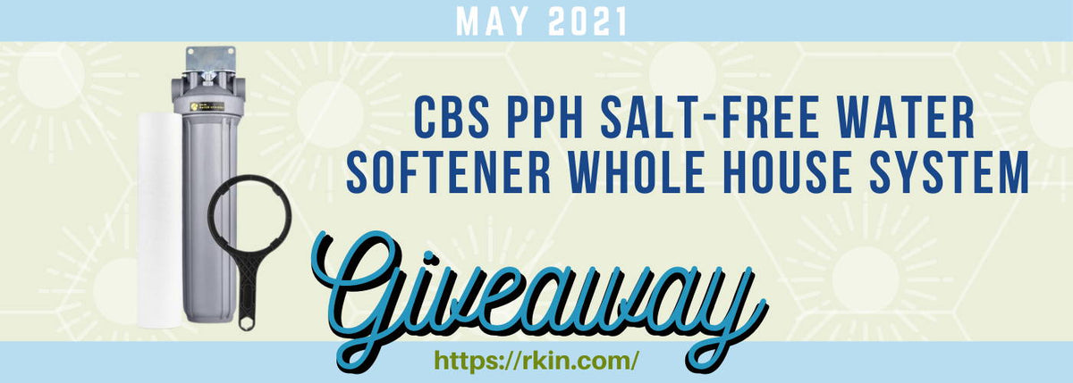 RKIN® CBS PPH Salt-Free Water Softener Alternative AntiScale Whole House System Giveaway