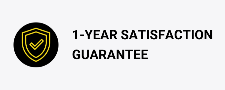 1-Year Satisfaction Guarantee