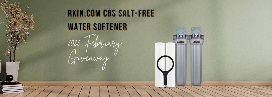 RKINⓇ February 2022 CBS Salt-Free Water Softener Giveaway - RKIN