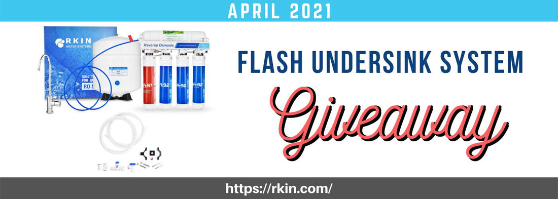 RKINⓇ Flash AlcaPure Undersink RO System Giveaway - RKIN
